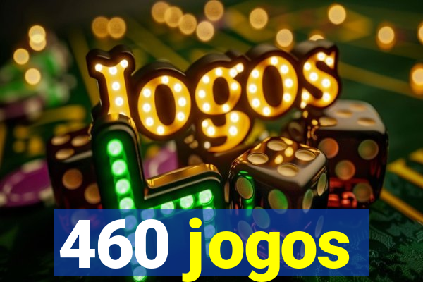460 jogos